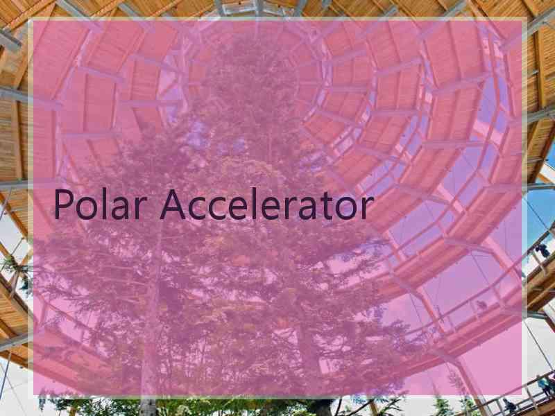 Polar Accelerator