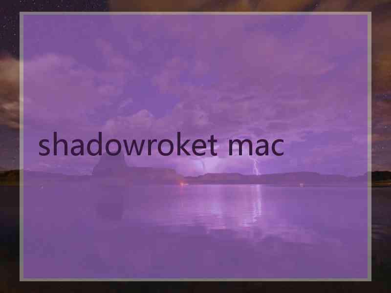 shadowroket mac